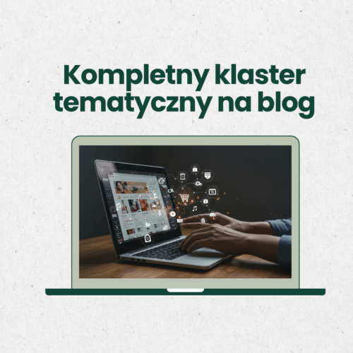 Kompletny klaster tematyczny seo na blog